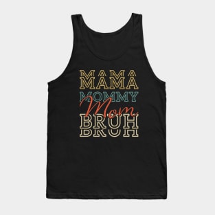 Mama Mommy Mom Bruh Mommy And Me Funny Boy Mom Life Tank Top